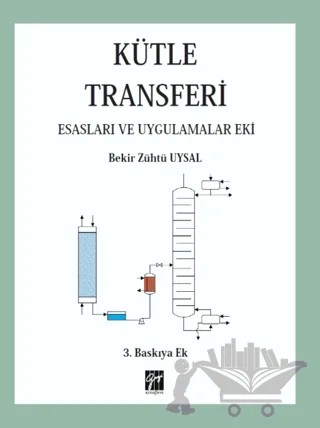 Kütle Transferi Esasları Ve Uygulamalar Eki – Bekir Zühtü Uysal – Gazi Kitabevi kitap kapağı