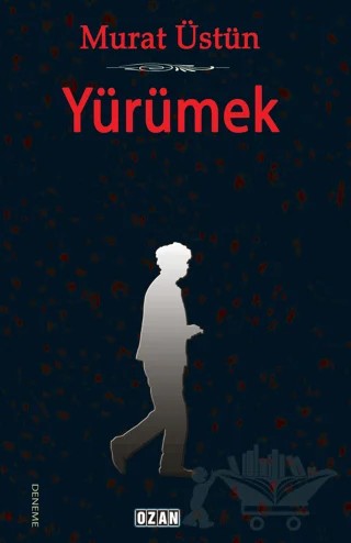 Yürümek – Murat Üstün – Ozan Yayıncılık kitap kapağı