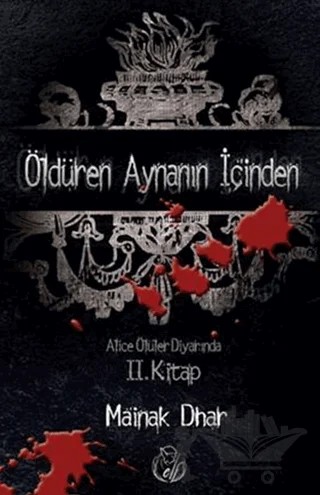 Alice Ölüler Diyarında 2 : Öldüren Aynanın İçinden – Mainak Dhar – Elf Yayınları kitap kapağı