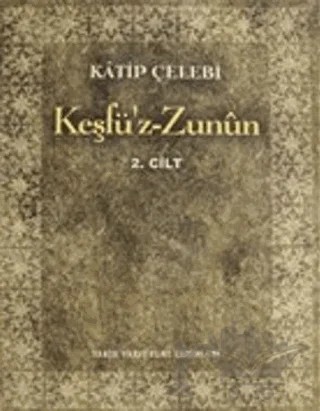 Keşfü'z-Zunun Cilt: 2 – Katip Çelebi – Tarih Vakfı Yurt Yayınları kitap kapağı
