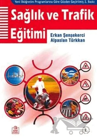 Sağlık ve Trafik Eğitimi – Alpaslan Türkkan, Erkan Şenşekerci – Ezgi Kitabevi Yayınları kitap kapağı