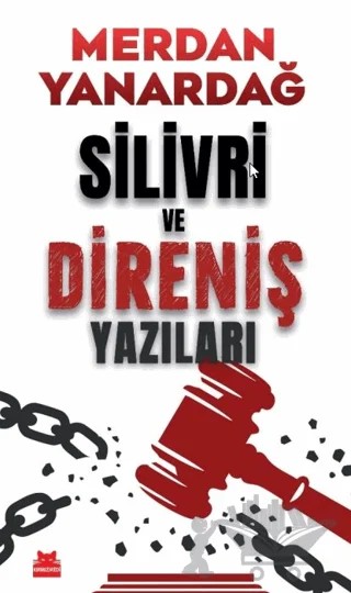 Silivri ve Direniş Yazıları – Merdan Yanardağ – Kırmızı Kedi Yayınevi kitap kapağı
