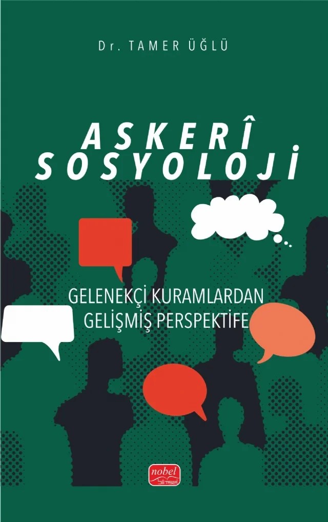 ASKERÎ SOSYOLOJİ - Gelenekçi Kuramlardan Gelişmiş Perspektife – Tamer Üğlü – Nobel Akademik Yayıncılık kitap kapağı