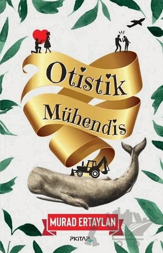 Otistik Mühendis – Murad Ertaylan – P Kitap Yayıncılık kitap kapağı