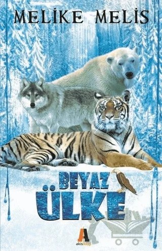 Beyaz Ülke – Melike Melis – Akis Kitap kitap kapağı
