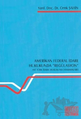 Amerikan Federal İdare Hukukunda Regülasyon – Cenk Şahin – On İki Levha Yayınları kitap kapağı