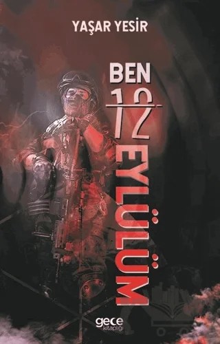 Ben 12 Eylülüm – Yaşar Yesir – Gece Kitaplığı kitap kapağı