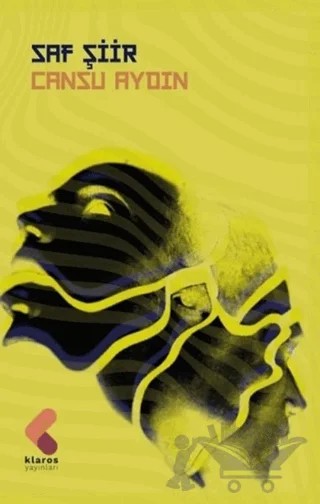 Saf Şiir – Cansu Aydın – Klaros Yayınları kitap kapağı