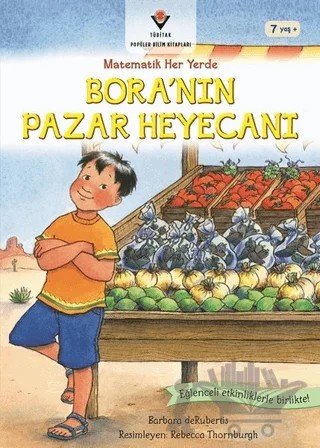 Bora'nın Pazar Heyecanı - Matematik Her Yerde – Barbara deRubertis – TÜBİTAK Yayınları kitap kapağı