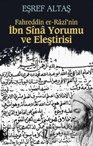 Fahreddin er-Razi’nın İbn Sina Yorumu ve Eleştirisi – Eşref Altaş – İz Yayıncılık kitap kapağı