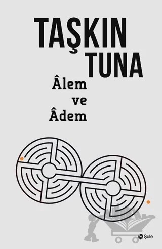 Alem ve Adem – Taşkın Tuna – Şule Yayınları kitap kapağı