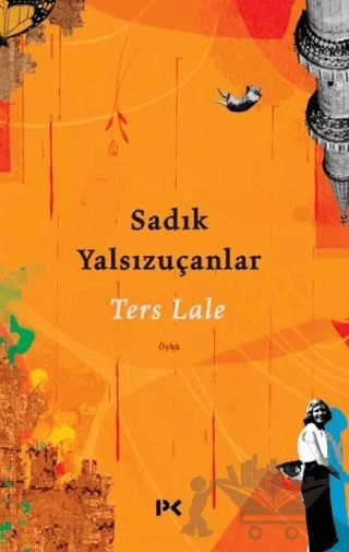 Ters Lale – Sadık Yalsızuçanlar – Profil Kitap kitap kapağı