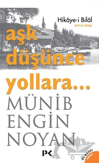 Aşk Düşünce Yollara 1 – Münib Engin Noyan – Profil Kitap kitap kapağı