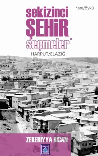 Sekizinci Şehir - Seçmeler – Zekeriyya Bican – Göl Yayıncılık kitap kapağı