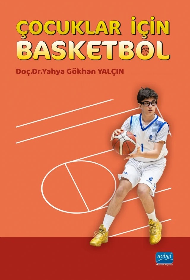 Çocuklar İçin Basketbol – Yahya Gökhan Yalçın – Nobel Akademik Yayıncılık kitap kapağı
