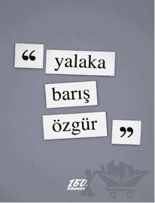 Yalaka – Barış Özgür – 160. Kilometre Yayınevi kitap kapağı