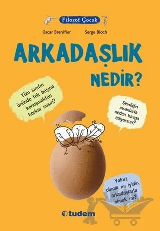 Filozof Çocuk : Arkadaşlık Nedir? – Oscar Brenifier – Tudem Yayınları kitap kapağı
