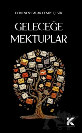 Geleceğe Mektuplar – Bahar Cemre Çevik – Kiba Yayımcılık kitap kapağı
