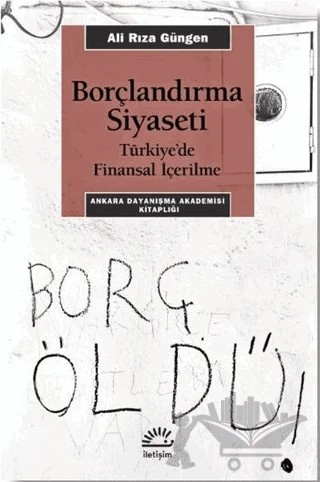 Borçlandırma Siyaseti – Ali Rıza Güngen – İletişim Yayınevi kitap kapağı