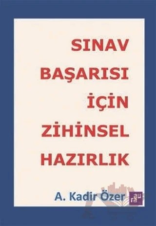 Sınav Başarısı İçin Zihinsel Hazırlık – A. Kadir Özer – Agora Kitaplığı kitap kapağı