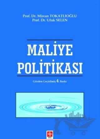 Maliye Politikası – Mircan Tokatlıoğlu, Ufuk Selen – Ekin Basım Yayın kitap kapağı
