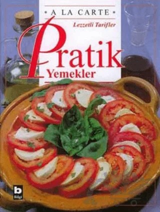 Lezzetli Tarifler Pratik Yemekler – Maurice Duroy – Bilgi Yayınevi kitap kapağı
