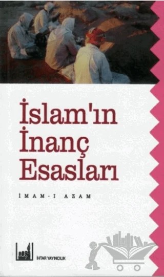 İslam'ın İnanç Esasları – İmam-ı Azam – İhtar Yayıncılık kitap kapağı