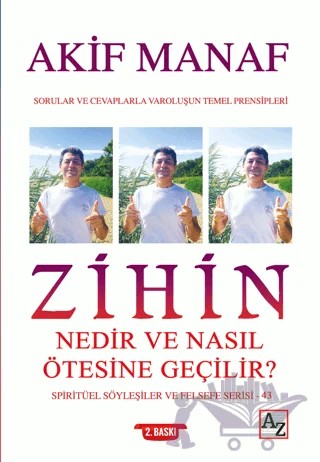 Zihin Nedir ve Nasıl Ötesine Geçilir? - Spiritüel Söyleşiler ve Felsefe Serisi 43 – Akif Manaf – Az Kitap kitap kapağı