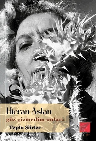 Göz Çizmedim Onlara – Hicran Aslan – Kaos Çocuk Parkı Yayınları kitap kapağı
