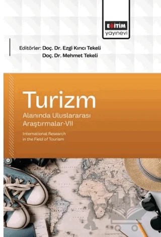 Turizm Alanında Uluslararası Araştırmalar - 7 – Kolektif – Eğitim Yayınevi - Bilimsel Eserler kitap kapağı