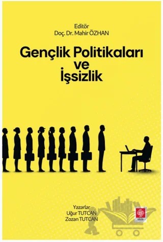 Gençlik Politikaları ve İşsizlik – Uğur Tutcan, Zozan Tutcan – Ekin Basım Yayın kitap kapağı