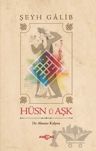 Hüsn Ü Aşk – Şeyh Galib – Akçağ Yayınları kitap kapağı