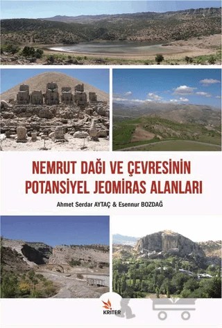 Nemrut Dağı ve Çevresinin Potansiyel Jeomiras Alanları – Ahmet Serdar Aytaç, Esennur Bozdağ – Kriter Yayınları kitap kapağı