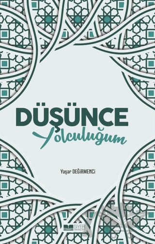 Düşünce Yolculuğum – Yaşar Değirmenci – Siyer Yayınları kitap kapağı