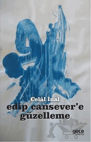 Edip Cansever’e Güzelleme – Celal İnal – Gece Kitaplığı kitap kapağı