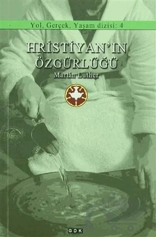 Hristiyan'ın Özgürlüğü – Martin Luther – GDK Yayınları kitap kapağı