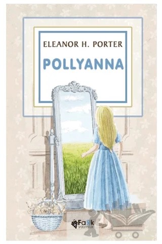 Pollyanna – Eleanor H. Porter – Fark Yayınları kitap kapağı