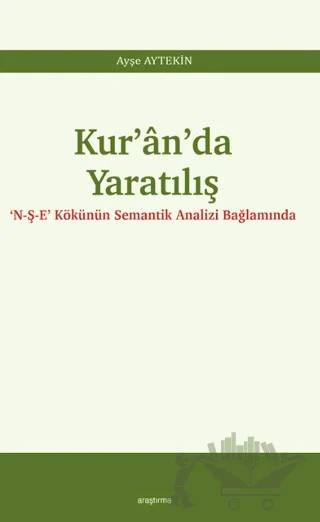 Kur’ân’da Yaratılış – Ayşe Aytekin – Araştırma Yayınları kitap kapağı