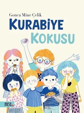 Kurabiye Kokusu – Gonca Mine Çelik – Mea Kitap kitap kapağı
