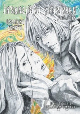 İnsanlığımı Yitirirken Cilt 3 – Osamu Dazai, Usamaru Furuya – İthaki Yayınları kitap kapağı