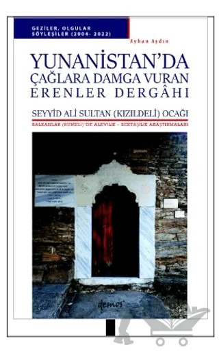 Yunanistan’da Çağlara Damga Vuran Erenler Dergahı – Ayhan Aydın – Demos Yayınları kitap kapağı