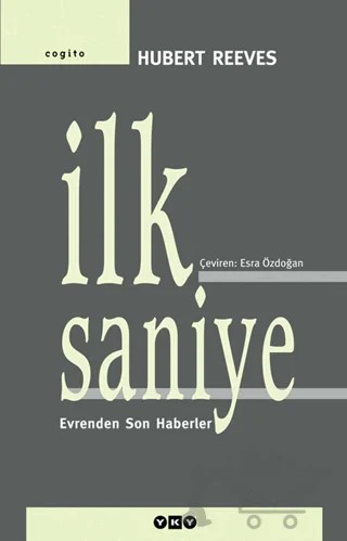İlk Saniye Evrenden Son Haberler – Hubert Reeves – Yapı Kredi Yayınları kitap kapağı