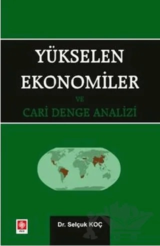 Yükselen Ekonomiler ve Cari Denge Analizi – Selçuk Koç – Ekin Basım Yayın kitap kapağı