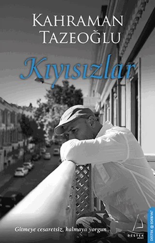 Kıyısızlar – Kahraman Tazeoğlu – Destek Yayınları kitap kapağı