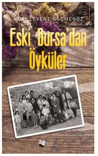 Eski Bursa'dan Öyküler – Levent Göçmenöz – Karina Yayınevi kitap kapağı