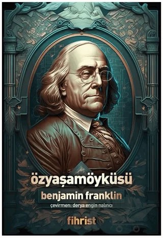 Özyaşamöyküsü – Benjamin Franklin – Fihrist Kitap kitap kapağı