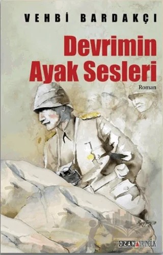 Devrimin Ayak Sesleri – Vehbi Bardakçı – Ozan Yayıncılık kitap kapağı