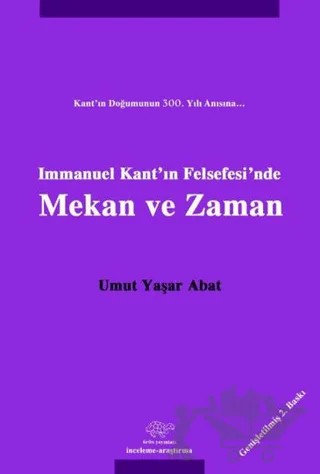 Immanuel Kant'ın Felsefesi'nde Mekan ve Zaman – Umut Yaşar Abat – Ürün Yayınları kitap kapağı