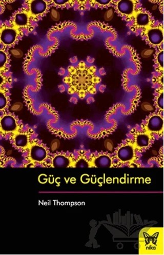 Güç ve Güçlendirme – Neil Thompson – Nika Yayınevi kitap kapağı
