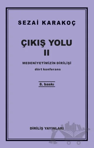 Çıkış Yolu 2: Medeniyetimizin Dirilişi – Sezai Karakoç – Diriliş Yayınları kitap kapağı